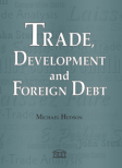Trade, Development and Foreign Debt. (Hudson)